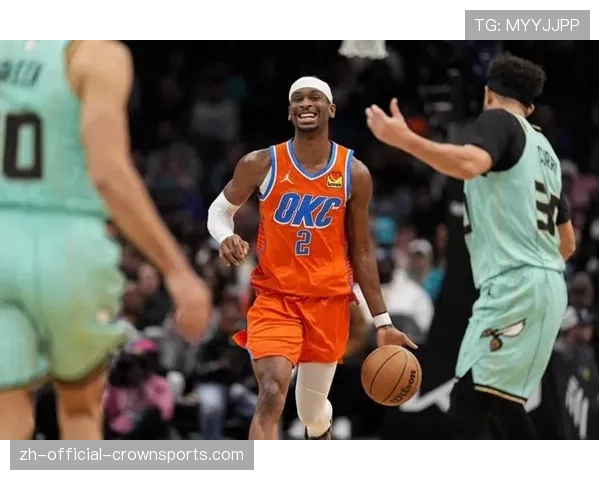 谢伊·吉尔杰斯-亚历山大MVP级表现 带领雷霆稳居前列